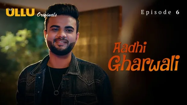 Aadhi Gharwali Ullu Web Series Part 2 E06