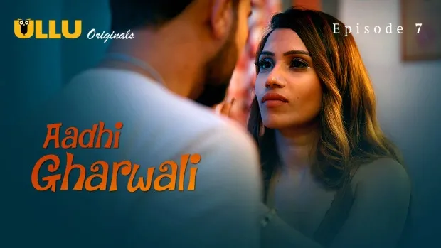 Aadhi Gharwali Ullu Web Series Part 2 E07