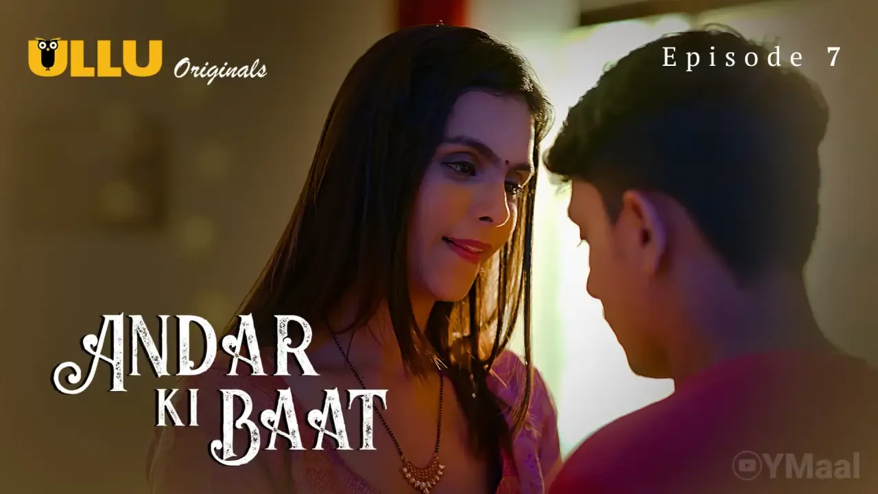 Andar Ki Baat Ullu Web Series Episode 7