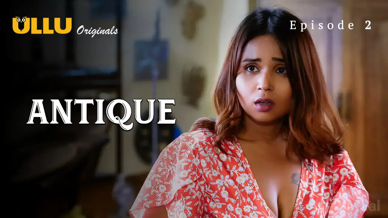 Antique Ullu Web Series Episode 2