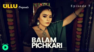 Balam Pichkari Ullu Web Series Episode 7
