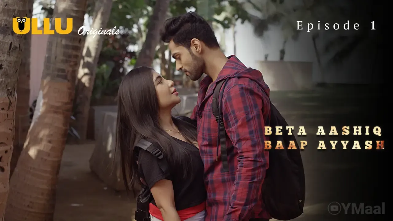 Beta Aashiq Baap Ayyash Ullu Web Series Episode 1