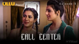 Call Center Ullu Web Series Episode 3