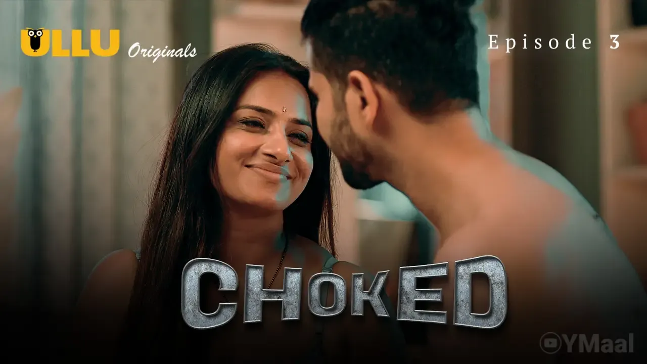 Choked Ullu Web Series Episode 3