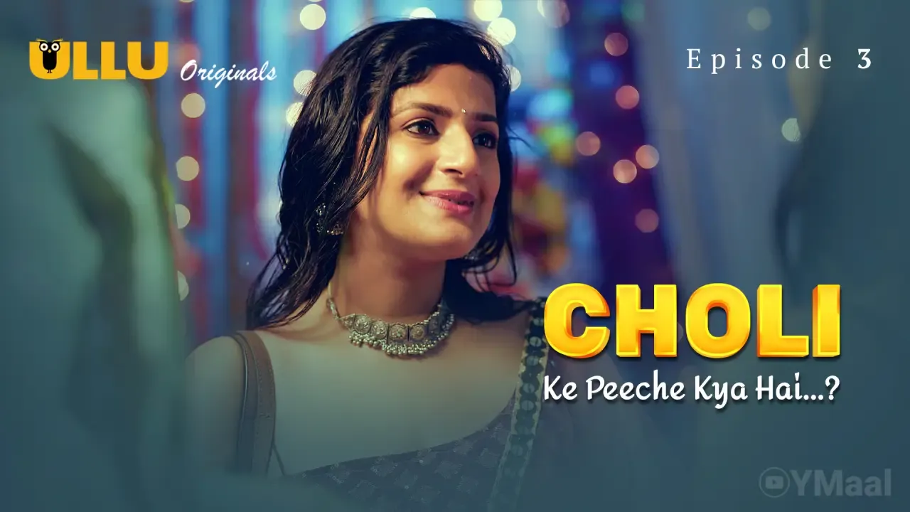 Choli Ke Peeche Kya Hai Ullu Web Series Episode 3