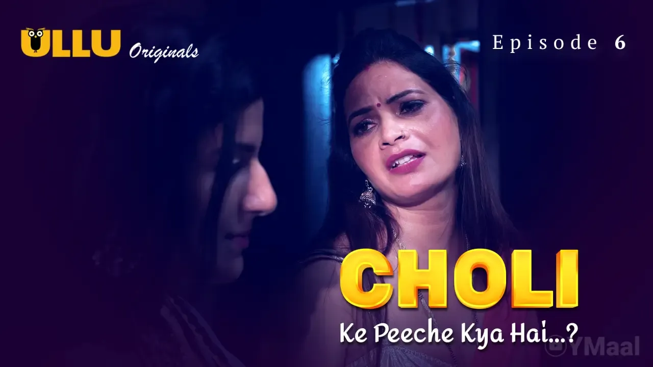 Choli Ke Peeche Kya Hai Ullu Web Series Episode 6