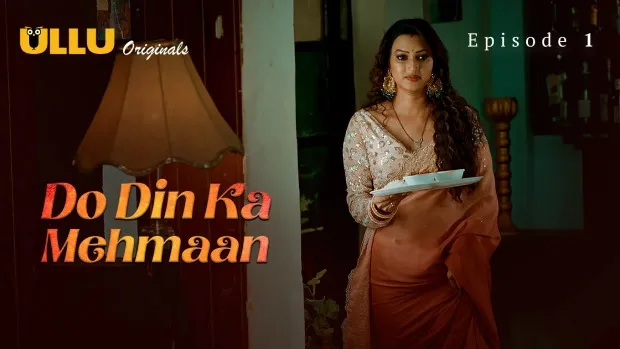 Do Din Ka Mehmaan Ullu Web Series Part 1 E01