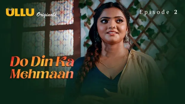 Do Din Ka Mehmaan Ullu Web Series Part 1 E02