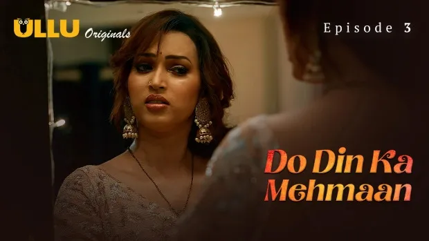 Do Din Ka Mehmaan Ullu Web Series Part 1 E03