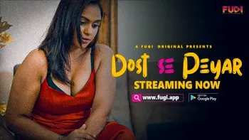 Dost Se Peyar Fugi Uncut Hot Web Series