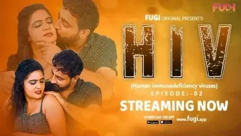 HIV Fugi Uncut Hindi Hot Web Series E02