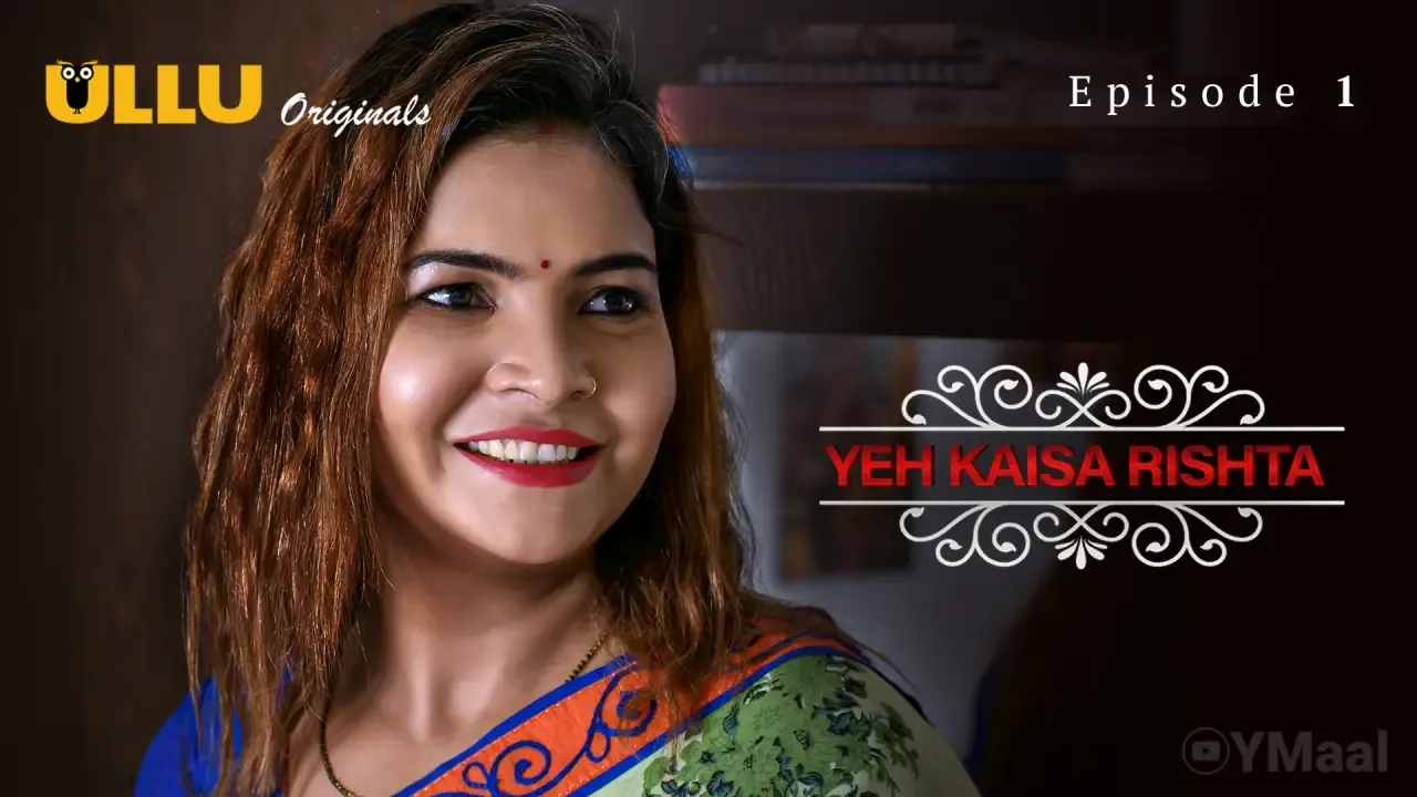 Yeh Kaisa Rishta Ullu Web Series Episode 1
