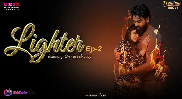 Lighter Episode 2 MoodX Web Series