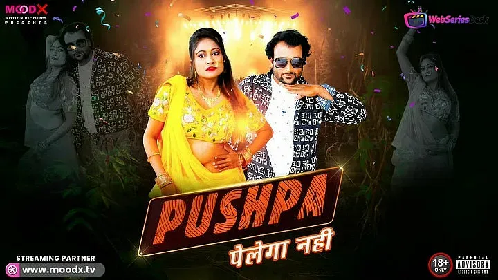 Pushpa Pelega Nahi Episode 1 MoodX Web Series